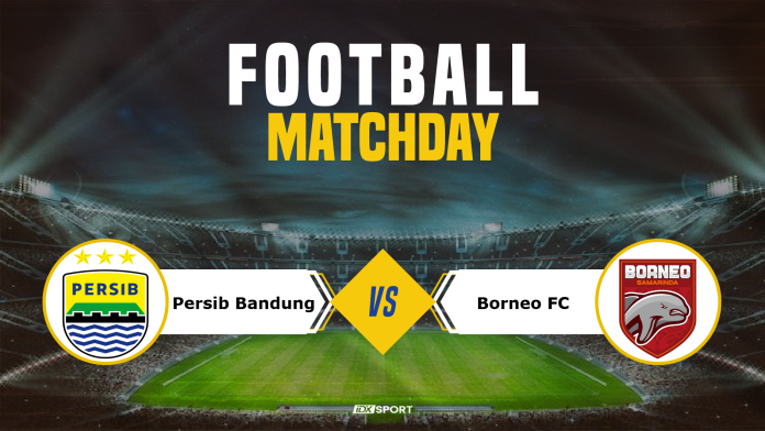 Cara Nonton Persib Bandung vs Borneo FC BRI Liga 1 | Jadwal & Link Live Streaming